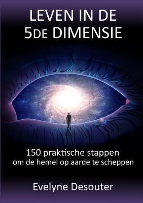 Leven in de 5de dimensie (Dutch Edition)