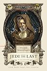 William Shakespeare's Jedi the Last: Star Wars' Part the Eighth (William Shakespeare's Star Wars, #8) William Shakespeare's Jedi the Last: Star Wars' Part the Eighth (William Shakespeare's Star Wars, #8)