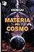 La materia del cosmo