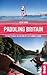 Paddling Britain: 50 Best P...