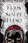 Hijos de sangre y hueso by Tomi Adeyemi