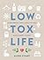 Low Tox Life by Alexx Stuart