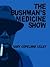 The Bushman's Medicine Show: Poems