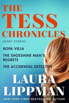 The Tess Chronicles: Ropa Vieja, The Shoeshine Man's Regrets, and The Accidental Detective (Kindle Edition)