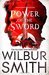 Power of the Sword by Wilbur Smith Power of the Sword by Wilbur Smith