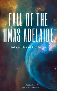 Fall of The HMAS Adelaide (Jewel of The Stars - Season 1, #.5)