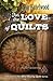 For the Love of Quilts: Wine Country Quilts Series Book 1 of 5