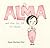 Alma and How She Got Her Name by Juana Martinez-Neal