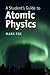A Student's Guide to Atomic Physics