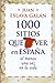 1000 sitios que ver en España al menos una vez en la vida