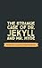 The Strange Case of Dr. Jekyll and Mr. Hyde
