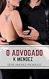 O Advogado: (Livro Único) (Amores proibidos)