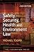 Safety, Security, Health and Environment Law
