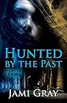 Hunted by the Past