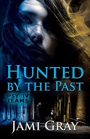 Hunted by the Past (PSY-IV Teams #1)