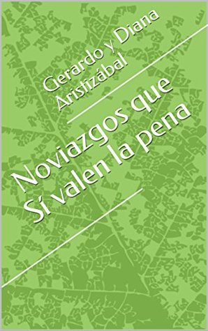 Noviazgos que Sí valen la pena (Kindle Edition)
