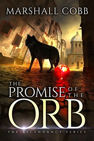 The Promise of The Orb (The Ascendancy Series Book 1)