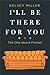 I'll Be There for You: The ...