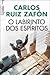 O Labirinto dos Espíritos by Carlos Ruiz Zafón