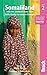 Somaliland: With the Overland Route from Addis Ababa via Eastern Ethiopia