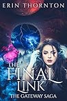 The Final Link: The Gateway Saga - Book 1