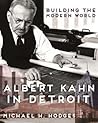 Building the Modern World: Albert Kahn in Detroit