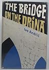 The Bridge on the Drina by Ivo Andrić