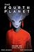 The Fourth Planet by Fred Kennedy The Fourth Planet by Fred Kennedy