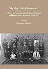 My dear Miss Ransom: Letters between Caroline Ransom Williams and James Henry Breasted, 1898-1935 (Archaeological Lives) My dear Miss Ransom: Letters between Caroline Ransom Williams and James Henry Breasted, 1898-1935 (Archaeological Lives)