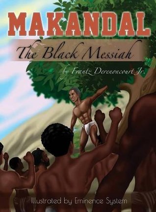 Makandal: The Black Messiah (Hardcover)