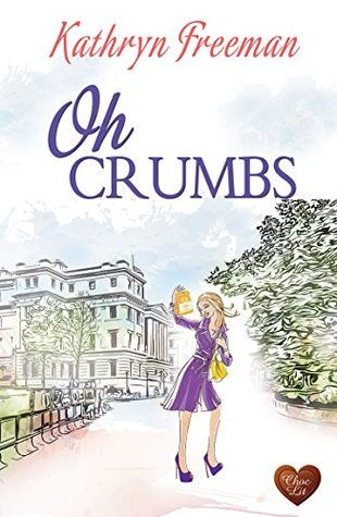 Oh Crumbs (Kindle Edition)