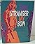 This Stranger, My Son