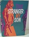 This Stranger, My Son by Elizabeth Gillette Baker