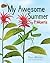 My Awesome Summer by P. Mantis (A Nature Diary)