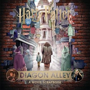 Harry Potter - Diagon Alley: A Movie Scrapbook [Hardcover] Warner Bros. & Jody Revenson (Hardcover)