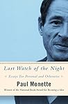 Last Watch of the Night by Paul Monette Last Watch of the Night by Paul Monette