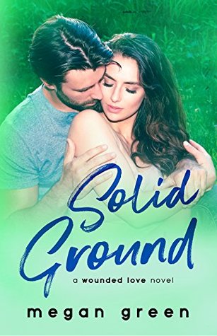 Solid Ground (Wounded Love, #3)