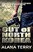 Out of North Korea