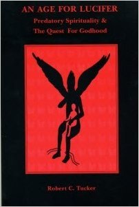 An Age for Lucifer: Predatory Spirituality & the Quest for Godhood