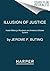 Illusion of Justice: Inside Making a Murderer and America's Broken System