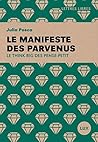 Le manifeste des parvenus: Le think big des penses-petit (French Edition)