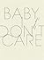 Baby, I Don't Care