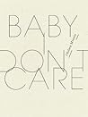 Baby, I Don't Care