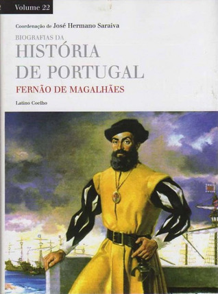 História de Portugal Vol. 22: Biografias - Fernão de Magalhães