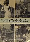 Den gang det het Christiania Den gang det het Christiania