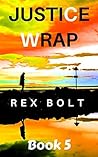 Justice Wrap (Chris Seely Vigilante Justice Book 5)