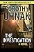 The Investigation by Dorothy Uhnak