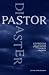 Pastor Disaster by John Opalewski