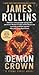 The Demon Crown (Sigma Force, #13) by James Rollins