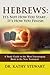 Hebrews: It's Not How You Start - It's How You Finish: A Study Guide to the Most Encouraging Book in the New Testament